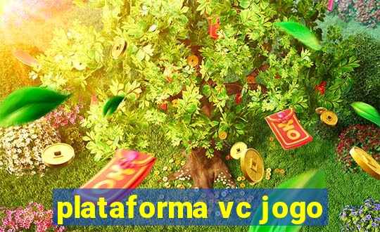 plataforma vc jogo